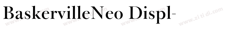 BaskervilleNeo Displ字体转换